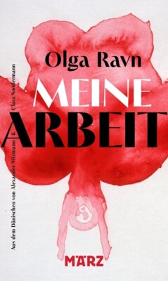 Olga Ravn - Meine Arbeit