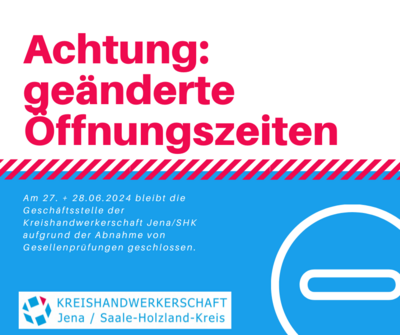 ACHTUNG, geänderte Öffnungszeiten (Bild vergrößern)