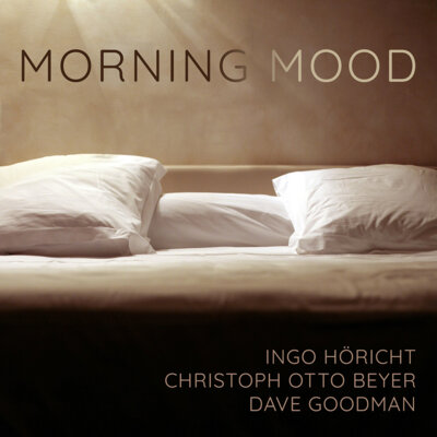 Meldung: MORNING MOOD, die neueste Single von Dave Goodman, Christoph Otto Beyer und Ingo Höricht ist online