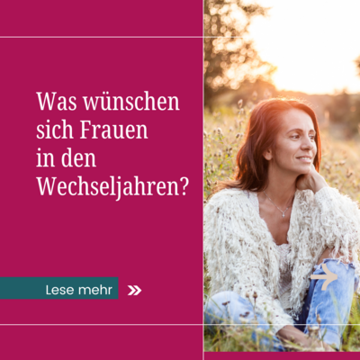 Was wünschen sich Frauen in den Wechseljahren? (Bild vergrößern)