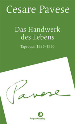Cesare Pavese - Das Handwerk des Lebens - Tagebuch 1935-1950