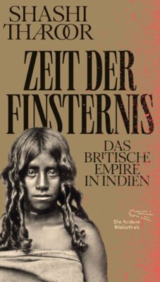 Shashi Tharoor - Zeit der Finsternis - Das Britische Empire in Indien