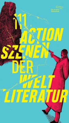 Mara Delius - 111 Actionszenen der Weltliteratur