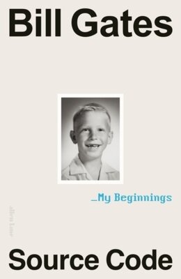 Bill Gates - Source Code - Meine Anfänge  (Cover der englischsprachigen Ausgabe © Penguin Books)