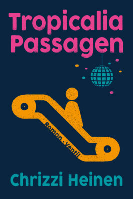 Chrizzi Heinen - Tropicalia Passagen