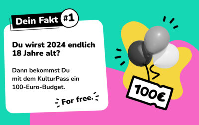 Der Kulturpass für alle 18-Jährigen!