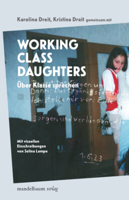 Karolina Dreit - Working Class Daughters - Über Klasse sprechen