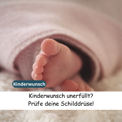 Meldung: Unerfüllter Kinderwunsch? Prüfe deine Schilddrüse
