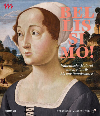 Eva Maria Breisig - Bellissimo! - Italienische Malerei von der Gotik bis zur Renaissance
