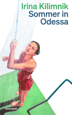Irina Kilimnik - Sommer in Odessa
