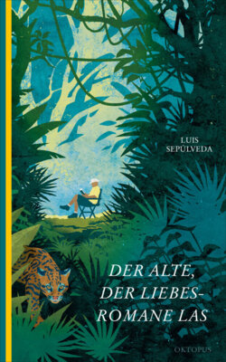 Luis Sepulveda - Der Alte, der Liebesromane las