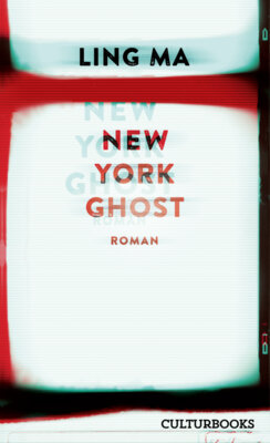 Ling Ma - New York Ghost
