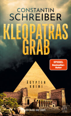 Constantin Schreiber - Kleopatras Grab