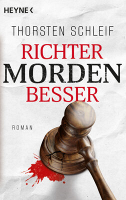 Thorsten Schleif -  Richter morden besser