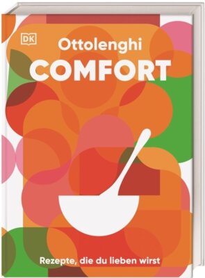 Yotam Ottolenghi - Ottolenghi Comfort - Rezepte, die du lieben wirst