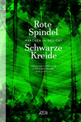 Ron Winkler - Rote Spindel, Schwarze Kreide - Märchen im Gedicht