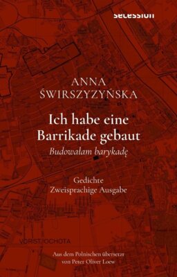 Anna Swirszyzynska - Ich habe eine Barrikade gebaut
