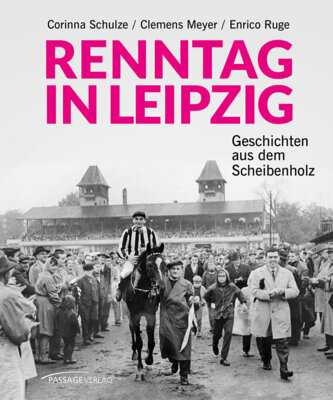 Clemens Meyer - Renntag in Leipzig