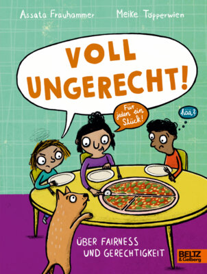 Assata Frauhammer - Voll ungerecht! - Über Fairness und Gerechtigkeit