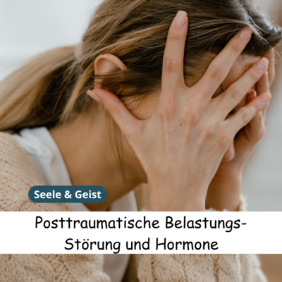 Meldung: Posttraumatische Belastungsstörungen und das Hormonsystem: Eine komplexe Verbindung