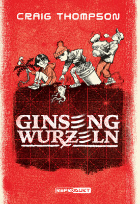 Craig Thompson - Ginsengwurzeln (Graphic Novel)