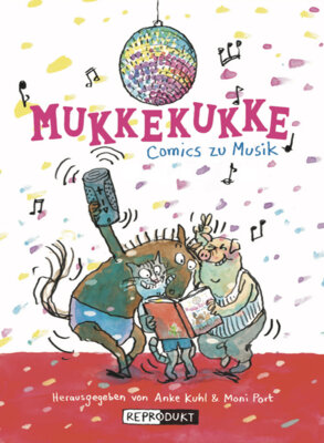 Anke Kuhl - Juhuu! - Coole Comics - Schöne Töne (Graphic Novel)