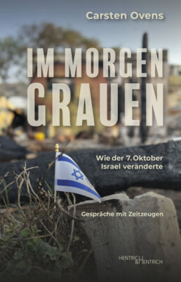Carsten Ovens - Im Morgengrauen - Wie der 7. Oktober Israel veränderte