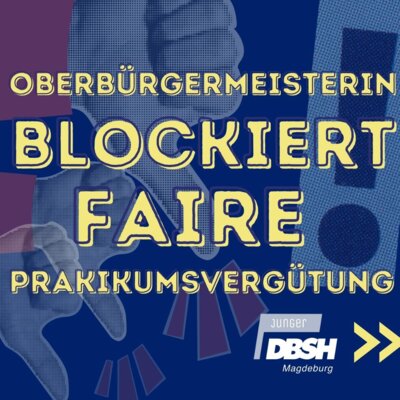 Oberbürgermeisterin blockiert faire Praktikumsvergütung. (Bild vergrößern)