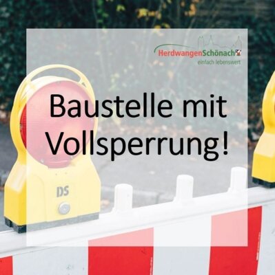 Baustelle mit Vollsperrung (Bild vergr&ouml;&szlig;ern)