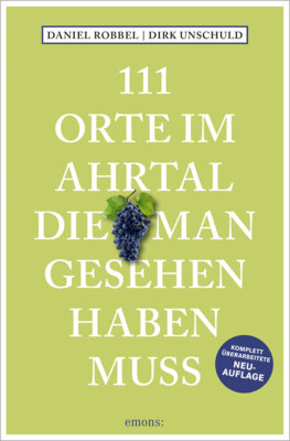 ©We AHR open - Daniel Robbel - 111 Orte im Ahrtal, die man gesehen haben muss - ©We AHR open