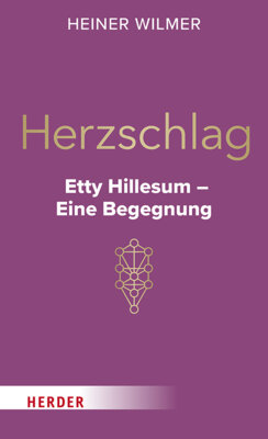 Heiner Wilmer - Herzschlag - Etty Hillesum - Eine Begegnung