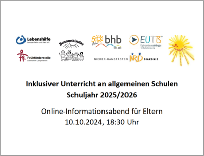 Das Bild zeigt alle Logos der Kooperationspartner und den Titel der Veranstaltung Inklusiver Unterricht an Allgemeinen Schulen, Schuljahr 2025/2026, Online Informationsabend für Eltern am 10.10.2024 um 18:30 Uhr.