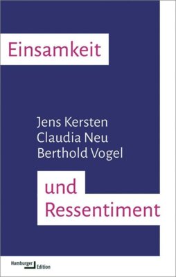 Jens Kersten - Einsamkeit und Ressentiment