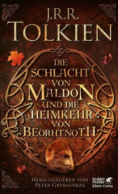 J.R.R. Tolkien - Die Schlacht von Maldon und Die Heimkehr von Beorhtnoth