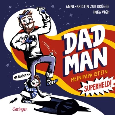 Anne-Kristin zur Brügge - Dadman - Mein Papa ist ein Superheld!