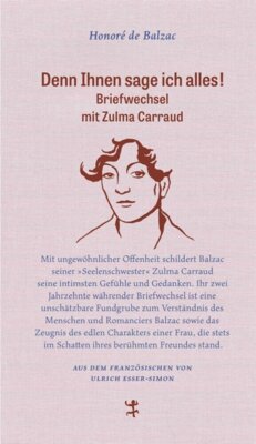 Honoré de Balzac - Denn Ihnen sage ich alles! - Briefwechsel mit Zulma Carraud