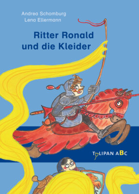 Andrea Schomburg - Ritter Ronald und die Kleider