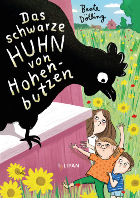 Beate Dölling - Das schwarze Huhn von Hohenbutzen