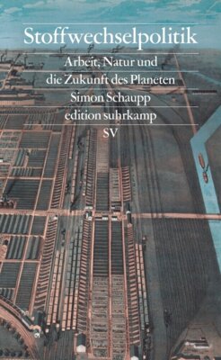 Simon Schaupp - Stoffwechselpolitik - Arbeit, Natur und die Zukunft des Planeten | Vom kolonialen Dreieckshandel bis zur Care-Krise