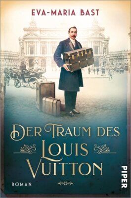 Eva-Maria Bast - Der Traum des Louis Vuitton