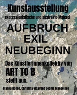 Kunstausstellung "Aufbruch, Exil, Neubeginn" (Bild vergrößern)