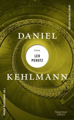 Daniel Kehlmann - Daniel Kehlmann über Leo Perutz