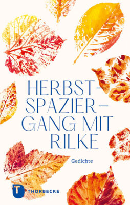 Rainer Maria Rilke - Herbstspaziergang mit Rilke