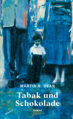 Martin R. Dean - Tabak und Schokolade