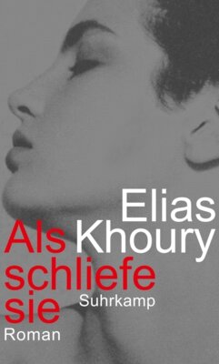 Elias Khoury - Als schliefe sie