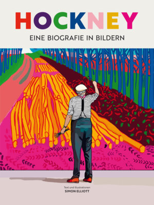 Simon Elliot - David Hockney - Eine Biografie in Bildern - Sein Leben als Graphic Novel