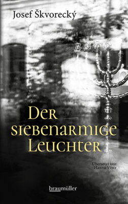 Josef Škvorecký - Der siebenarmige Leuchter