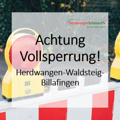 Vollsperrung Herdwangen-Waldsteig-Billafingen (Bild vergrößern)