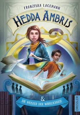 Franziska Lagemann - Hedda Ambris und die Meister der Wirklichkeit