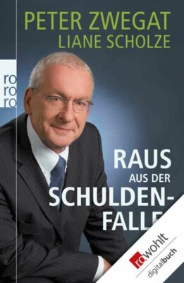 Peter Zwegat - Raus aus der Schuldenfalle!